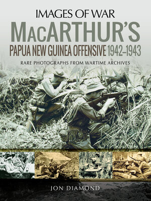 cover image of MacArthur's Papua New Guinea Offensive, 1942–1943